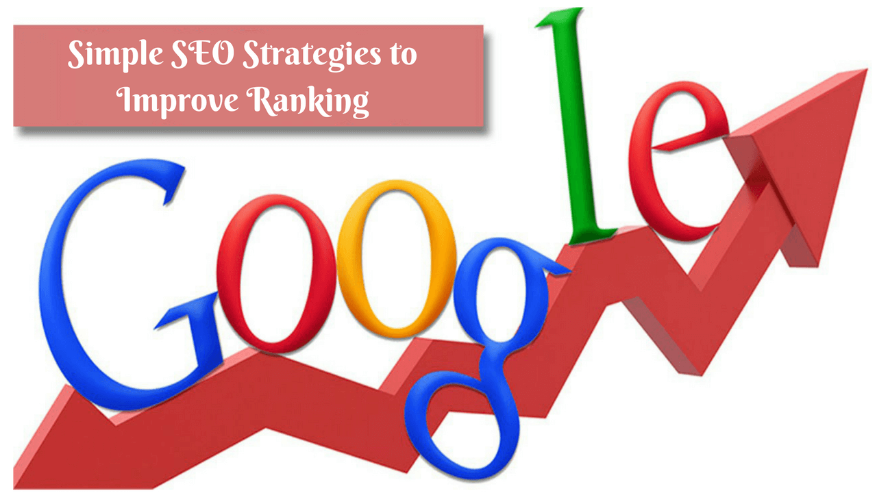 Simple SEO Strategies to Improve Ranking