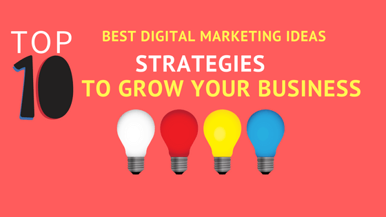 10 Best Digital Marketing Ideas