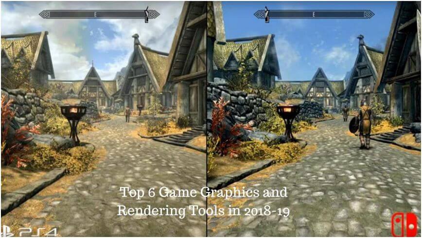 Top 6 Game Graphics and Rendering Tools in 2018-19