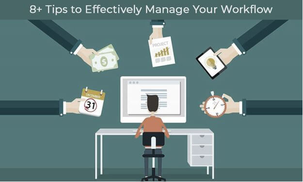 9 Tips to Effectively Manage Your Workflow Business