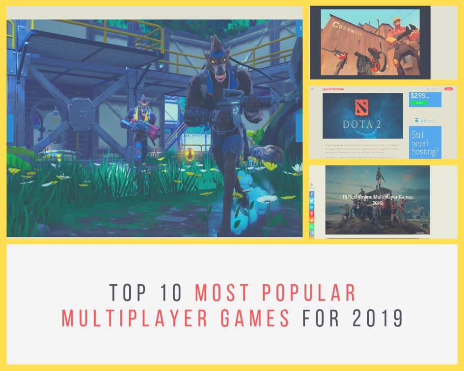 Top 10 Most Popular Multiplayer Games for 2019 Technology