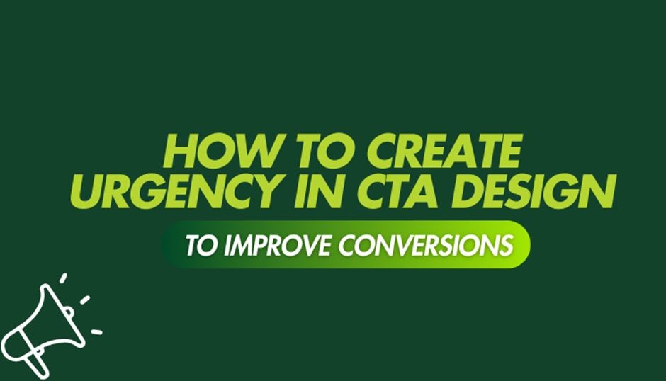How to Create Urgency in CTA Design